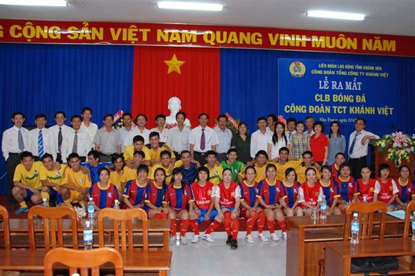 Lễ ra mắt CLB Bóng đá Công đoàn Tổng Công ty Khánh Việt